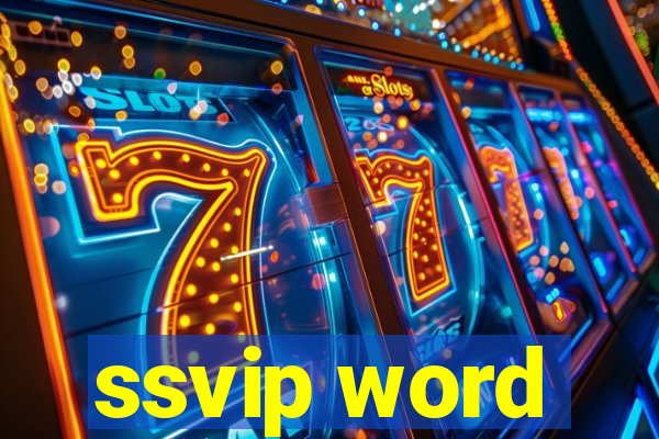 ssvip word